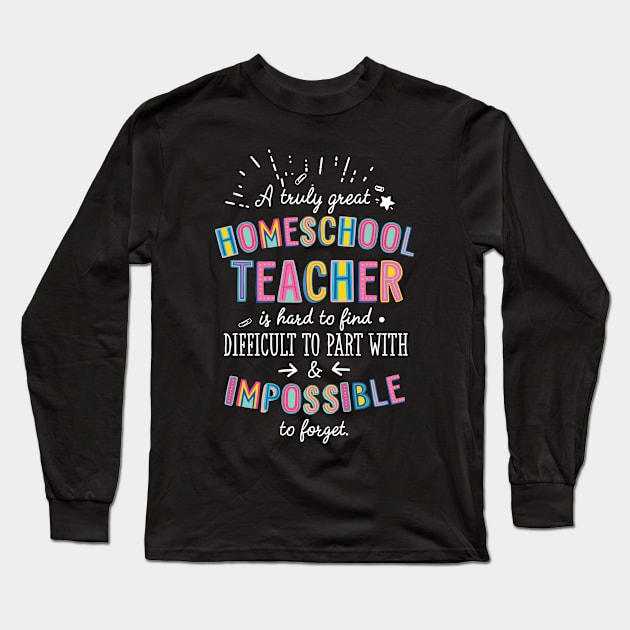 A truly Great Homeschool Teacher Gift - Impossible to forget Long Sleeve T-Shirt by BetterManufaktur